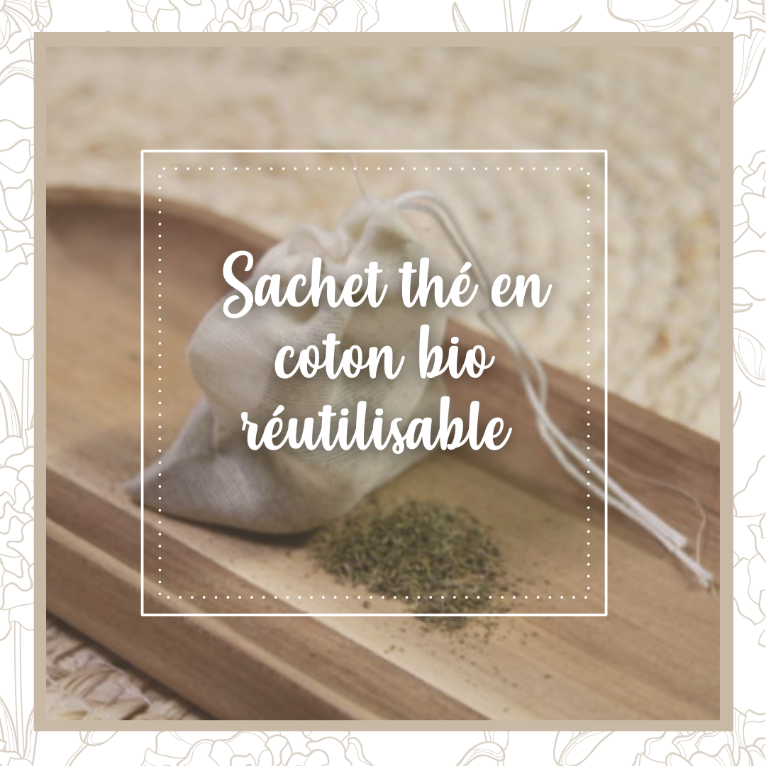 Sachet de thé réutilisable en coton bio