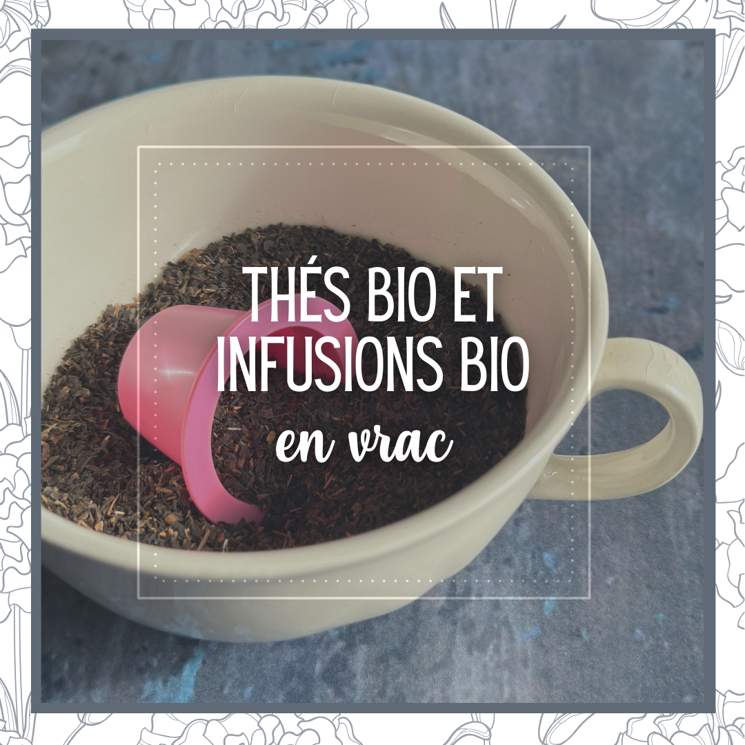Thés & Infusions bio en vrac