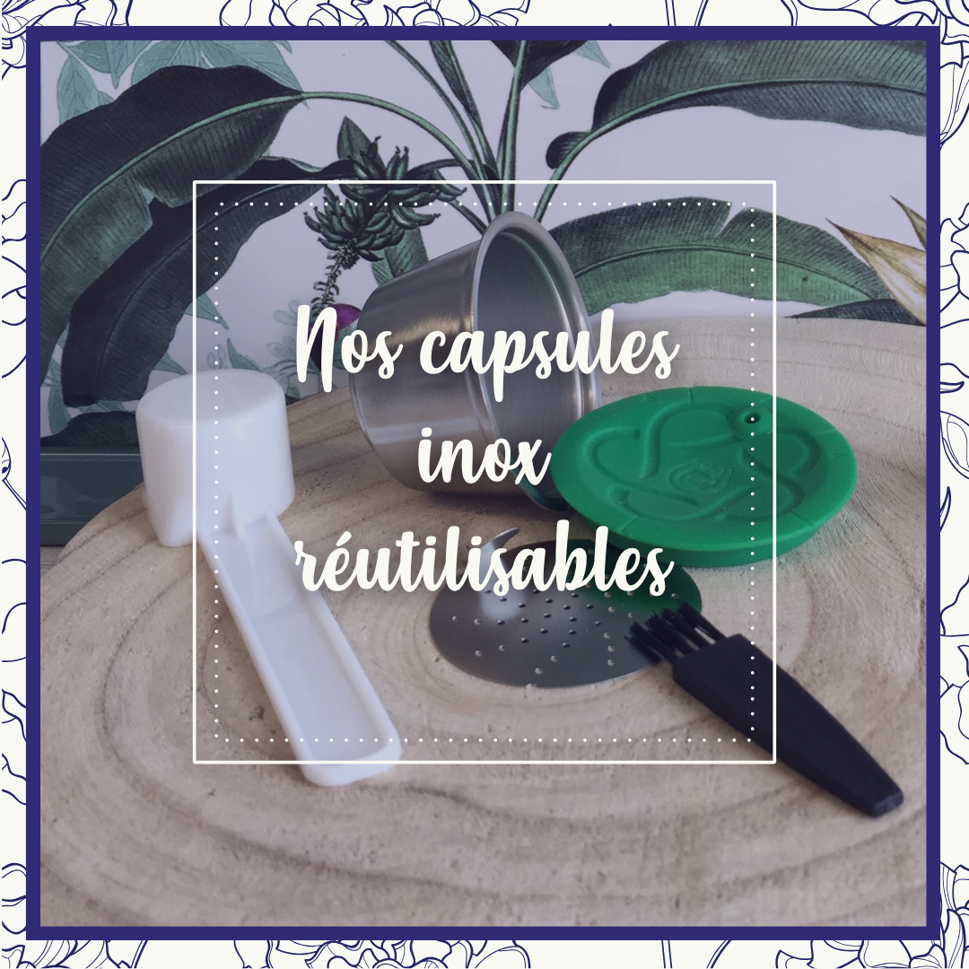 Capsules réutilisables inox – compatibles toutes marques